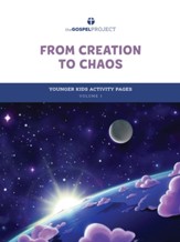 The Gospel Project for Kids: Younger Kids Activity Pages - Volume 1: From Creation to Chaos: Genesis