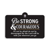 Be Strong & Courageous Sign