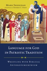 Language for God in Patristic Tradition: Wrestling with Biblical Anthropomorphism - eBook