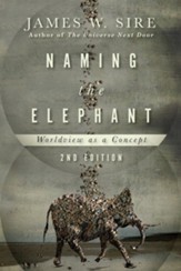 Naming the Elephant: Worldview as a Concept / Revised - eBook