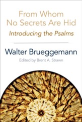 From Whom No Secrets Are Hid: Introducing the Psalms - eBook