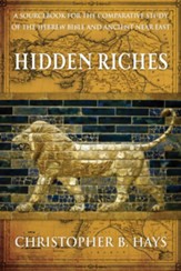 Hidden Riches: A Sourcebook for the Comparative Study of the Hebrew Bible and Ancient Near East - eBook