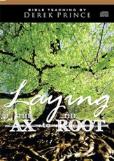 Laying the Ax to the Root, An Audio Presentation on 1 CD