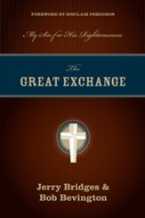 The Great Exchange: My Sin for His Righteousness - eBook