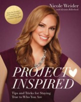 Project Inspired: Tips and Tricks for Staying True to Who You Are