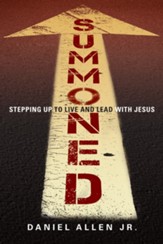 Summoned: Stepping Up to Live and Lead with Jesus - eBook