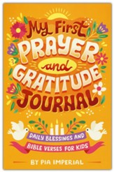 My First Prayer and Gratitude Journal: Daily Blessings and Bible Verses for Kids