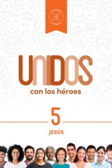 Unidos con los héroes, volumen 5: Jesús