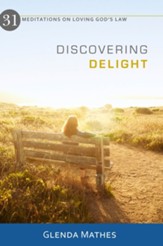 Discovering Delight: 31 Meditations on Loving God's Law - eBook