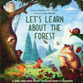 Let's Learn About the Forest: A Seek-and-Find Story Through God's Creation
