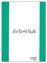 CSB She Reads Truth Bible--hardcover  cloth over board, green