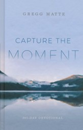 Capture the Moment: A 365-Day Devotional