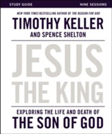 Jesus the King Study Guide: Exploring the Life and Death of the Son of God - eBook