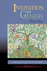 Invitation to Genesis: Participant Book: A Short-Term DISCIPLE Bible Study - eBook
