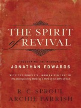The Spirit of Revival: Discovering the Wisdom of Jonathan Edwards - eBook