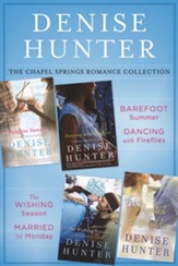 The Chapel Springs Romance Collection: Barefoot Summer, Dancing with Fireflies, The Wishing Season, Married til Monday - eBook