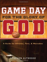 Game Day for the Glory of God: A Guide for Athletes, Fans, and Wannabes - eBook