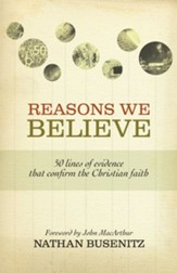 Reasons We Believe: 50 Lines of Evidence That Confirm the Christian Faith - eBook