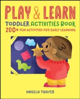 Play & Learn Toddler Activities  Book: 200+ Fun Activities for Early Learning