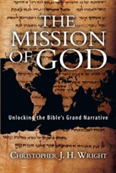The Mission of God: Unlocking the Bible's Grand Narrative - eBook