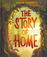 The Story of Home: God at Work in the Bible's Tales of Home