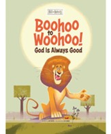 Boohoo to Woohoo! God Is Always Good
