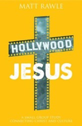 Hollywood Jesus: A Small Group Study Connecting Christ and Culture - eBook