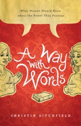 A Way with Words: What Women Should Know about the Power They Possess - eBook