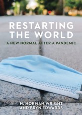 Restarting the World: A New Normal After a Pandemic