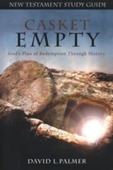 Casket Empty- God's Plan of Redemption: New Testament Study Guide