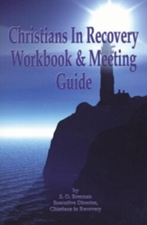 Christians in Recovery--workbook and meeting guide