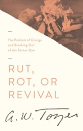 Rut, Rot or Revival: The Problem of Change and Breaking Out of the Status Quo / New edition - eBook