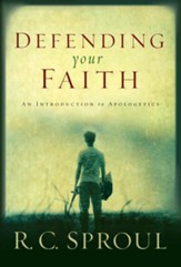 Defending Your Faith: An Introduction to Apologetics - eBook