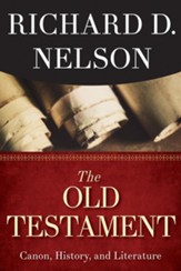 The Old Testament: Canon, History, and Literature