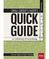 Small-Group Leader's Quick Guide to (Almost) Everything