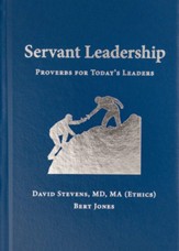 Servant Leadership: Proverbs for Today's Leaders