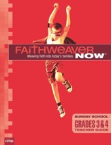 FaithWeaver NOW Grades 3-4 Teacher Guide, Summer 2022