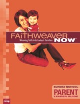 FaithWeaver NOW Parent Leader Guide, Spring 2023