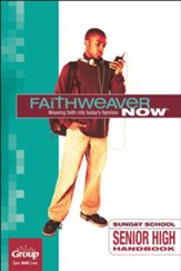 FaithWeaver NOW Senior High Handbook, Spring 2023
