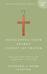 Developing Your Secret Closet of Prayer with Study Guide: Because Some Secrets Are Heard Only in Solitude - eBook