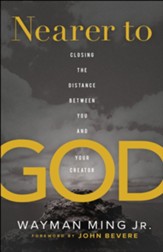 Nearer to God: Closing the Distance between You and Your Creator