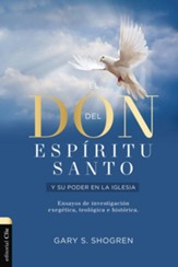 El don del Espíritu Santo y su poder en la iglesia (Gift of the Holy Spirt and It's Power in the Church Today)