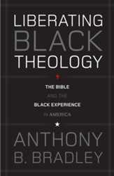 Liberating Black Theology: The Bible and the Black Experience in America - eBook
