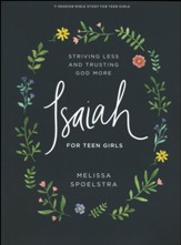 Isaiah Teen Girls' Bible Study Book: Striving Less and Trusting God More
