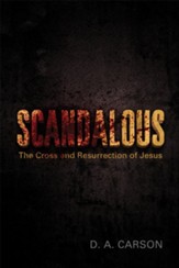 Scandalous: The Cross and Resurrection of Jesus - eBook