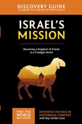 Israel's Mission Discovery Guide: A Kingdom of Priests in a Prodigal World - eBook