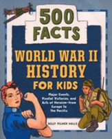 World War 2 Book for Kids: 500 Facts!