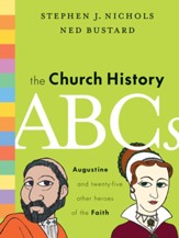 The Church History ABCs: Augustine and 25 Other Heroes of the Faith - eBook