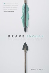 Brave Enough: Getting Over Our Fears, Flaws, and Failures to Live Bold and Free - eBook
