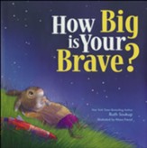 How Big Is Your Brave?